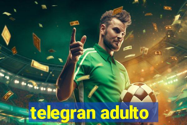 telegran adulto